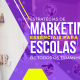 Estratégias de Marketing Essenciais para Escolas de Todos os Tamanhos