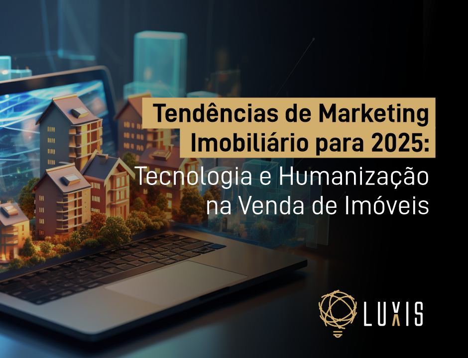marketing imobiliário 2025 - Tendências